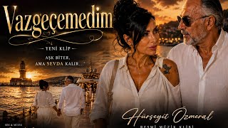 Vazgeçemedim Yeni 2026 Hürşeyit Özmeral