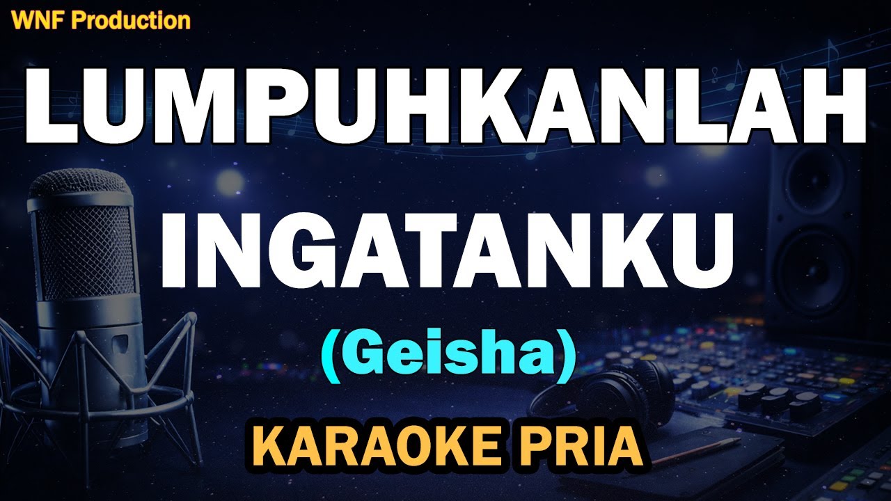 (Karaoke Pria) Geisha - Lumpuhkan Ingatanku