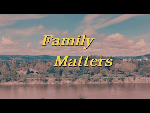Family Matters   May 8, 2022