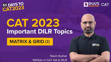 CAT 2023 - Important DILR Topics | CAT Matrix & Grid (2) | CAT DILR Preparation | BYJU