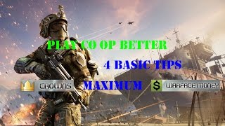 Warface - Play Co op Better - 1 - Basic Tips - Earn The Max Wf$ and Crowns
