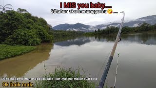 MANCING:I MIS YOU,30TAHUN AKU MENUNGGU MU.MAK SURUH BAWAK BALIK IKAN YANG DI PANCING,EPISOD103.