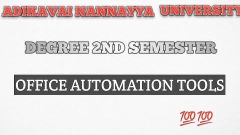 OFFICE AUTOMATION TOOLS IMPORTANT QUESTIONS 2024-2025 ADIKAVAI NANNAYYA UNIVERSITY DEGREE 2ND SEM