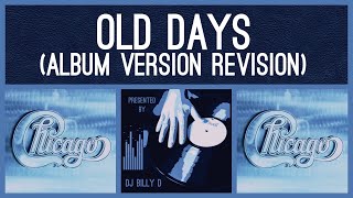 Chicago - Old Days (Album Version Revision)