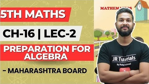 5th Maths | Chapter 16 | Preparation for Algebra | Lecture 2 | Maharashtra Board |