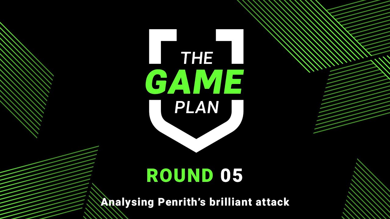 NRL Highlights | Analysing Penrith’s brilliant attack | The Game Plan | Round 5 | NRL 2021