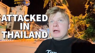 ATTACKED IN THAILAND