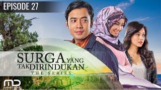 Surga Yang Tak Dirindukan - Episode 27