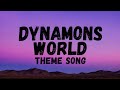 Dynamons World Theme Song (Official) 👀✨ | Motivational Music 🎧