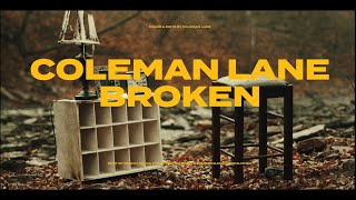 Coleman Lane - broken ( Official Music Video )