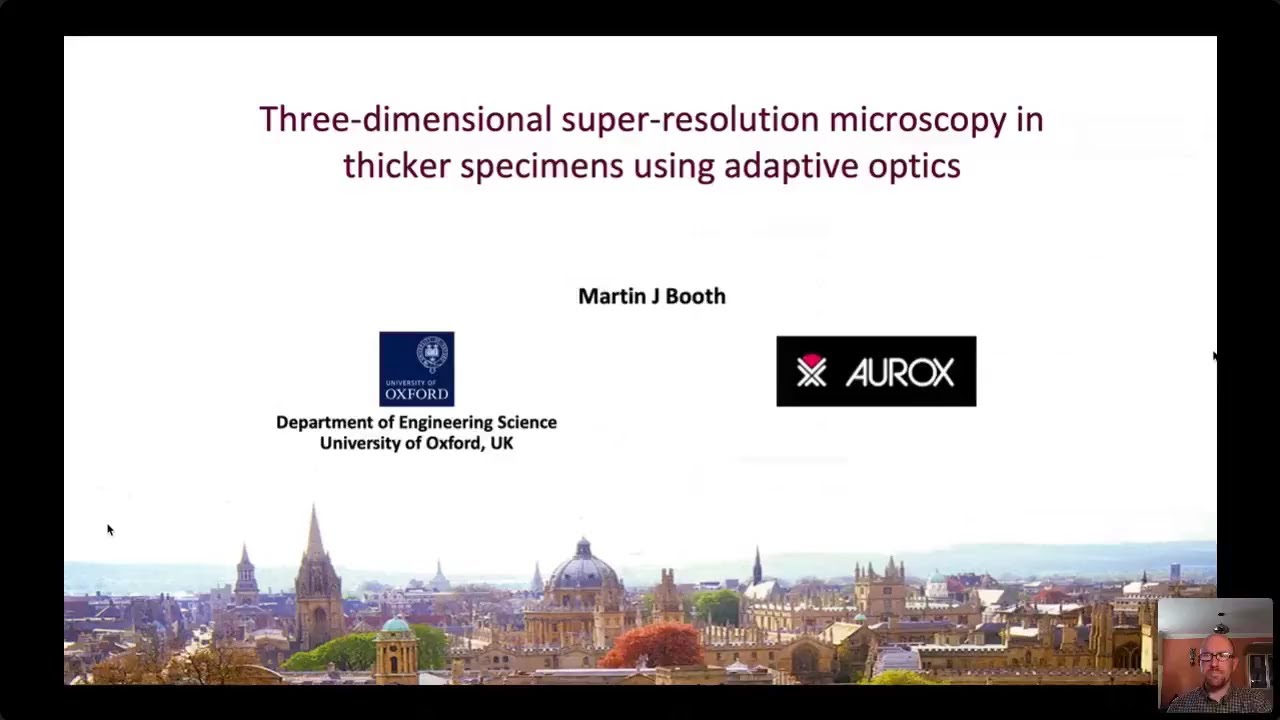 ACoM2021 Prof Martin Booth: 3D superresolution microscopy in thicker specimens using adaptive optics