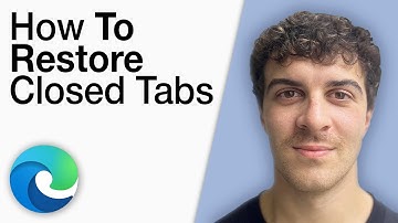 How To Restore Closed Tabs on Microsoft Edge [2025 Full Guide]