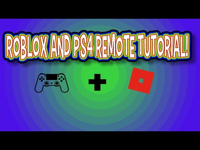 How To Play Roblox With A PS4 Controller