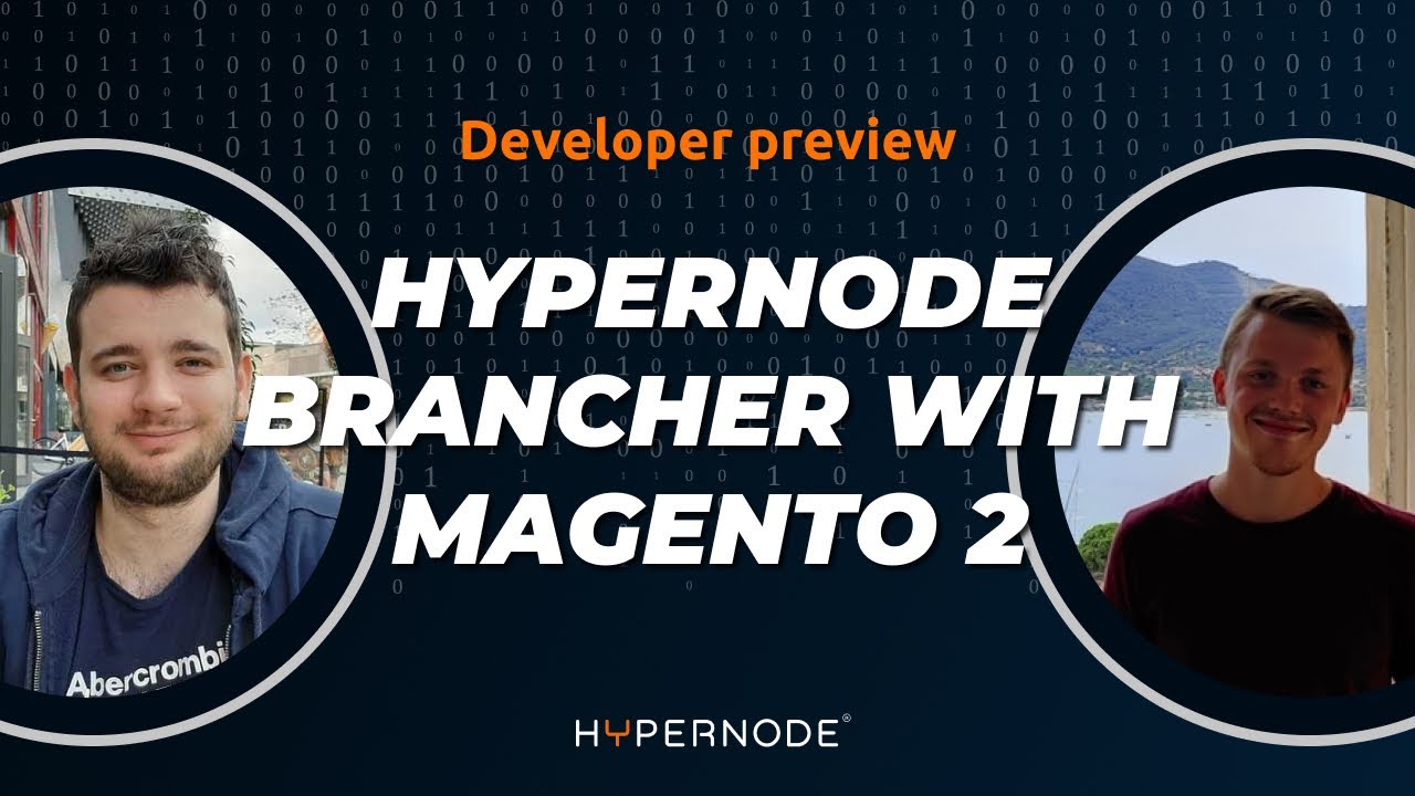 Developer Preview | Talking about how to use Hypernode Brancher with a Magento 2 store
