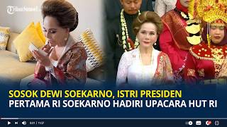 Sosok Dewi Soekarno, Istri Presiden Pertama RI Soekarno Hadiri Upacara HUT RI di Istana screenshot 5