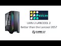 Lian Li LANCOOL II Review: Better than the LANCOOL 205?