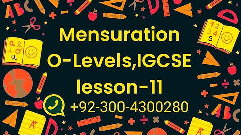 Mensuration (O Levels and IGCSE) Topical Past Year (Part-IV)