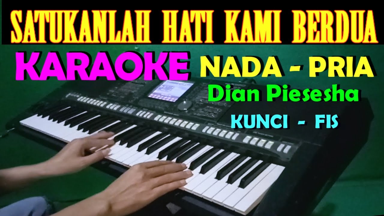 Satukan Lah Hati Kami Karaoke Nada Cowok Pria Lirik Hd Youtube