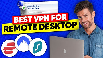 Best VPN for Remote Desktop: Top Picks for Fast and Stable Connections