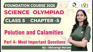 Class 5 Science Olympiad | Chapter 5- Pollution and Calamities | Science Olympiad Class