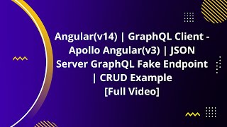 Angular(v14) | GraphQL Client - Apollo Angular(v3) | JSON Server GraphQL | CRUD Example[Full Video] screenshot 4