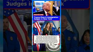 Trump Fires 8 Immigration Judges in New York #shortvideos #breakingnews #headlines #news