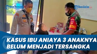 Ibu Aniaya 3 Anak di Brebes Belum Jadi Tersangka Walau Sudah Ditangkap, Polisi Ungkap Alasannya