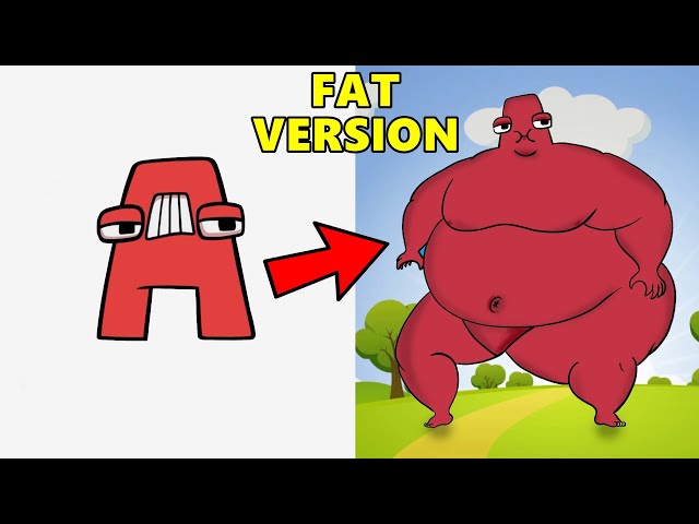 Alphabet Lore Fat Version Very Funny Video 