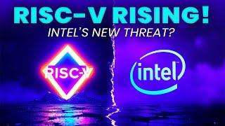 Why RISC-V Could Be Intel’s Worst Nightmare (Explained Simply)