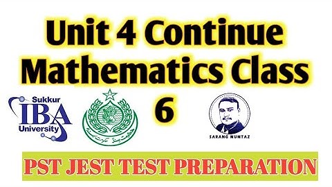 Class 6 Mathematics Unit 4 Part 2 | PST JEST TEST PREPARATION | #pst #jest #IBA @sarangmumtaz8069
