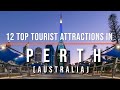 12 top tourist attractions in perth australia  travel  travel guide  sky travel