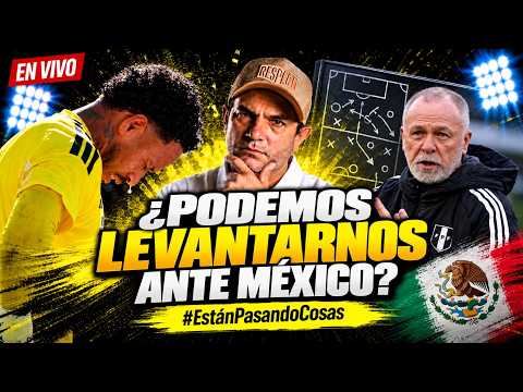 ¿PODEMOS LEVATARNOS ANTE MÉXICO? | ESTÁN PASANDO COSAS | EN VIVO