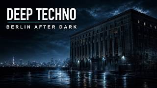 Dub Deep Techno Mix 2026 | Berlin After Dark | Underground Session