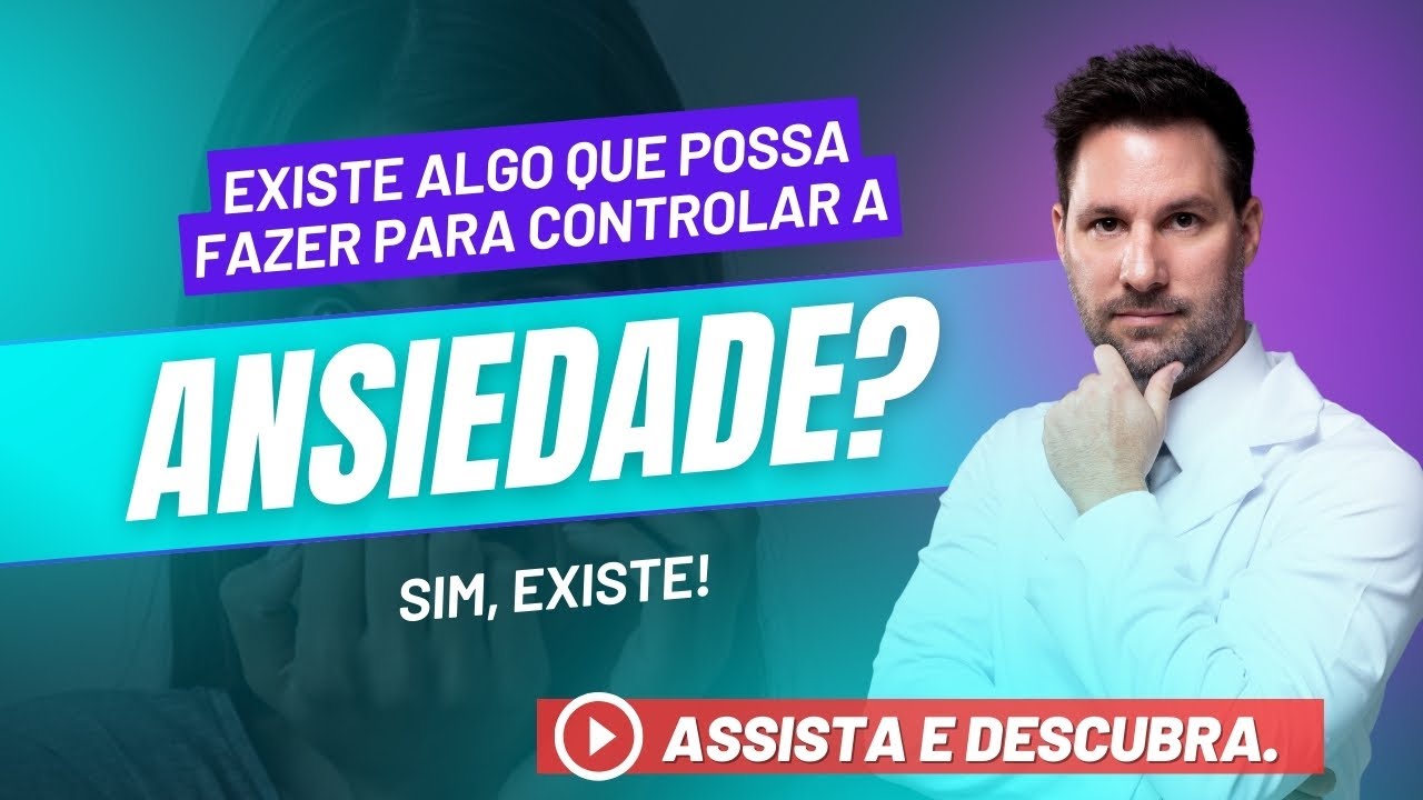 Saiba como controlar a ansiedade | Dr. Gustavo Seimetz - YouTube
