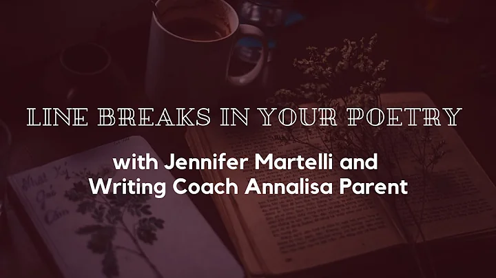 Line Breaks in Your Poetry with Jennifer Martelli ...