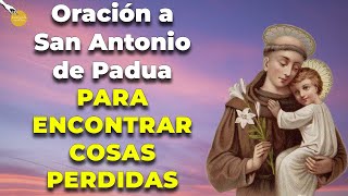 ✨  Oración a San Antonio de Padua PARA ENCONTRAR COSAS PERDIDAS ✨   Caminando con Dios