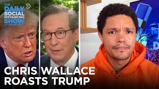 Trump’s Brutal Interview with Chris Wallace | The Daily Social Distancing Show