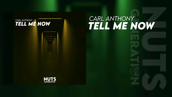 Carl Antony - Tell Me Now