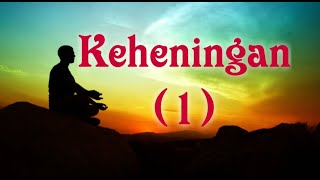 Meditasi - Keheningan (1)