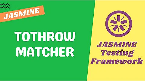23. Learn toThrow matcher to check whether the function throw something - Jasmine Testing