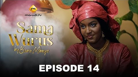 Série - Sama Wurus - Saison 1 - Episode 14