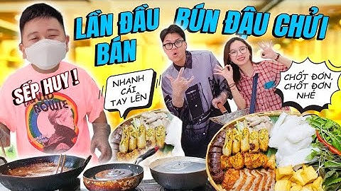 Vlog Mi Sơn : Lần đầu bán bún đậu chửi cùng sếp Huy NL!