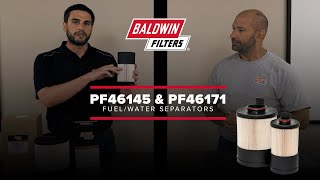 Baldwin Filters PF46145 and PF46171 Fuel/Water Separators