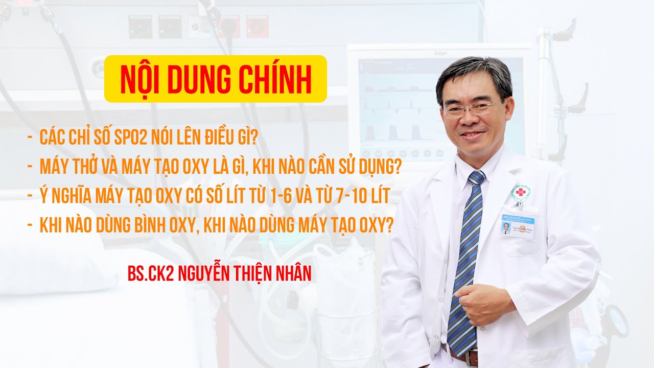 Khi nào cần sử dụng máy tạo Oxy, SpO2, bình oxy, hướng... - youtube