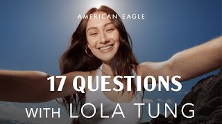 17 Questions with Lola Tung | American Eagle