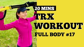 TRX FULL BODY WORKOUT #17 - PARK IT FOR 20 MINUTES!