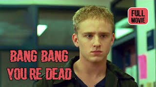 Bang Bang You're Dead | English Full Movie | Crime Drama Thriller screenshot 1