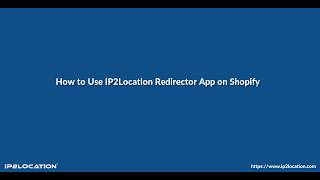 How to Use IP2Location Redirector App on Shopify
