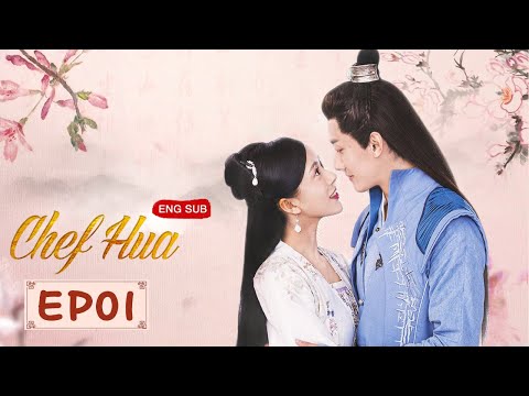 [eng-sub]-chef-hua-01-(tang-min,-yang-kaicheng)-delicious-food-&-precious-love