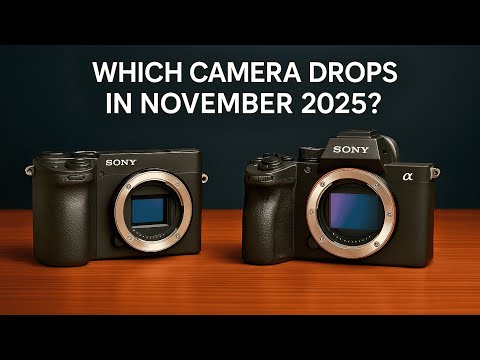 5 Upcoming Sony Cameras Leaked For 2025 2026